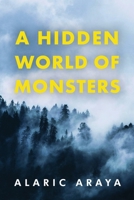 A Hidden World of Monsters B0BMDMHTRQ Book Cover
