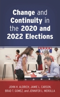 Change and Continuity in the 2020 and 2022 Elections 1538180561 Book Cover