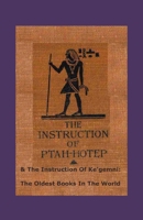 The Instruction of the Ptah-Hotep: And the Instruction of Kegemni; The Oldest Book in the World 9356575843 Book Cover