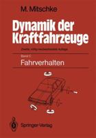 Dynamik Der Kraftfahrzeuge: Band C: Fahrverhalten 3642864716 Book Cover