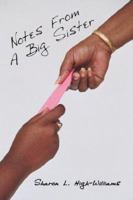 Notes from a Big Sister 1425988857 Book Cover