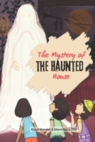 The Mystery of the Haunted House: Beginner Chapter Book - Detective story for children (Lella's Detective Agency) B0DPR8K2B7 Book Cover