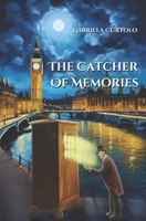 The Catcher of Memories B0DWT7XDT4 Book Cover