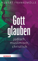 Gott Glauben - Judisch, Muslimisch, Christlich 3451390973 Book Cover
