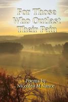 For Those Who Outlast Their Pain 0692714960 Book Cover