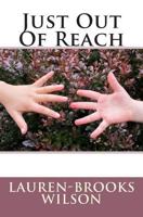 Just Out of Reach 1489585656 Book Cover