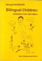 Bilingual Children: Guidance for the Family 0905028112 Book Cover