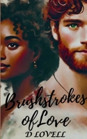 Brushstrokes of Love: Journeys of the Heart: Book 1 B0FLQBRP6H Book Cover