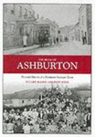 The Book of Ashburton: Pictorial History of a Dartmoor Stannary Town (Halsgrove Parish History) 1841143472 Book Cover