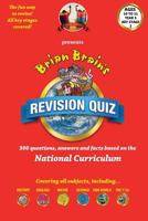 Brian Brain's Revison Quiz For Key Stage 2 Year 5 Ages 9 to 10: 300 Questions, Answers and Facts Based On The National Curriculum 1537012495 Book Cover