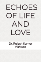 ECHOES OF LIFE AND LOVE B0DV5CHX4B Book Cover