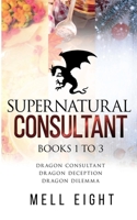 Dragon Consultant / Dragon Deception / Dragon Dilemma 164890100X Book Cover