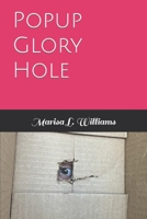 Popup Glory Hole B09PHG3QYF Book Cover