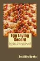 Egg Laying Record: Record Number, Frequency and Egg Price for Each Hen 1727591453 Book Cover