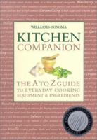 Williams Sonoma Kitchen Companion : The A to Z Guide to Everyday Cooking, Equipment, and Ingredients 0737020512 Book Cover