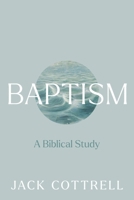 Baptism a Biblical Study 0899003419 Book Cover