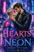 HEARTS OF NEON: The Heart Beat of Prism B0H74V549Q Book Cover