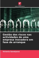 Gestão dos riscos nas actividades de uma empresa inovadora em fase de arranque (Portuguese Edition) 6208295130 Book Cover