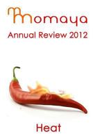 Momaya Annual Review 2012: Heat 1480116874 Book Cover