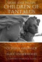Children of Tantalus: Niobe and Pelops 1456368907 Book Cover