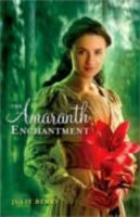 The Amaranth Enchantment 1599903342 Book Cover