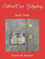 Tattered Coat - Gettysburg: Book Three (THE TATTERED COAT OF GRAY) B0DJYDFQLF Book Cover