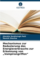 Mechanismus zur Reduzierung des Energieverbrauchs zur Erkennung von "Vampirangriffen" 6202361611 Book Cover