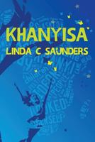 Khanyisa 153301213X Book Cover