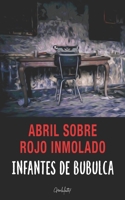 Abril sobre rojo inmolado B0926TNXLN Book Cover