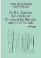 M. P. L. Bouviers Handbuch Der Lmalerei Fur K Nstler Und Kunstfreunde 3845723513 Book Cover