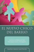 El Nuevo Chico Del Barrio: Una Guía de Referencia Fácil Para Supervisores y Encargados 144902565X Book Cover