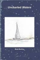 Uncharted Waters 0557314577 Book Cover