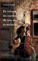 Et vibrent les cordes de nos vies écorchées 2322211931 Book Cover