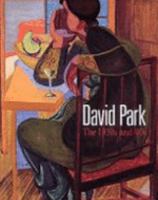 David Park: The 1930s and '40s 1933399104 Book Cover