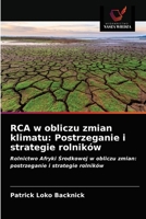 RCA w obliczu zmian klimatu: Postrzeganie i strategie rolników 6203512974 Book Cover