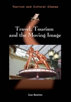 Travel, Tourism and the Moving Image 1845415272 Book Cover