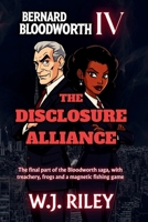 Bernard Bloodworth IV - The Disclosure Alliance B0GLYLQSYF Book Cover