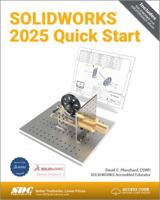 SOLIDWORKS 2025 Quick Start 1630577030 Book Cover