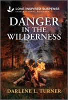 Danger in the Wilderness 1335957235 Book Cover