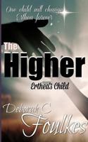 The Higher: Erthea's Child 1499526288 Book Cover