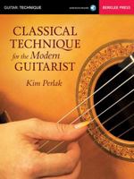 Classical Technique for the Modern Guitarist 0876391676 Book Cover