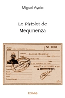 Le Pistolet de Mequinenza (French Edition) 2414516186 Book Cover