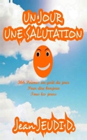 Un Jour Une Salutation (vol. 1) (Un Jour, Une Salutation : l'intégral) 2493807200 Book Cover