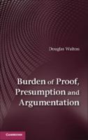 Burden of Proof, Presumption and Argumentation 110767882X Book Cover
