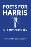 Poets for Harris: A Poetry Anthology 1736789082 Book Cover