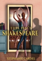This Isn't Shakespeare 1967649227 Book Cover