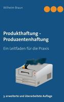 Produkthaftung - Produzentenhaftung: Ein Leitfaden für die Praxis 3837091635 Book Cover