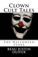 Clown Cult Tales: The Halloween Store 150087504X Book Cover