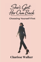 She's Got Her Own Back: Choosing Yourself First B0GVDSKCJG Book Cover