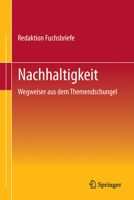 Nachhaltigkeit: Wegweiser Aus Dem Themendschungel 3834922463 Book Cover